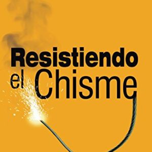 Resistiendo El Chisme