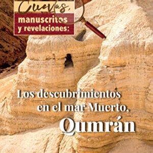 Cuevas, Manuscritos Y Revelaciones