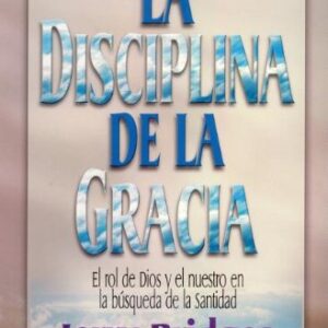La Disciplina De La Gracia