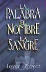 Palabra, El Nombre, La Sangre
