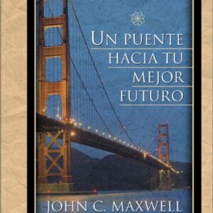 Un Puente Hacia Tu Mejor Futuro