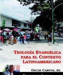 Teologia Evangelica Para El Contexto Latinoamericano