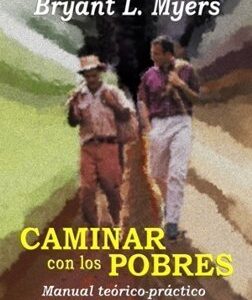 Caminar Con Los Pobres: Segunda edición