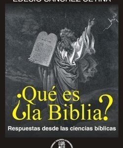 ¿Que Es La Biblia ? 2da. Edición