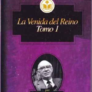 La Venida Del Reino - Tomo 1