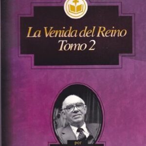 La Venida del Reino - Tomo 2
