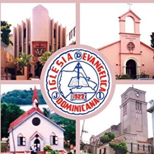 Horizontes De Esperanza I: Historia De La Iglesia Evangelica Dominicana