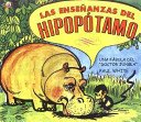 Las Enseñanzas Del Hipopotamo