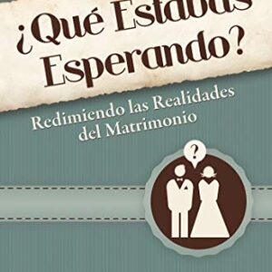 ¿Qué Estabas Esperando?