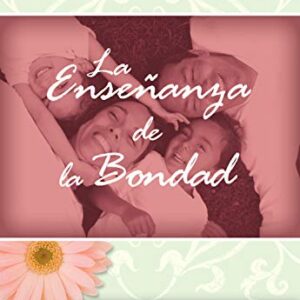 La Enseñanza De La Bondad