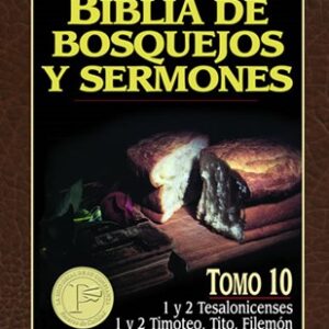 Biblia de bosquejos y sermones: 1 y 2 Tesalonicenses, 1 y 2 Timoteo, Tito, Filemon (Biblia de bosquejos y sermones Nuevo Testamento)
