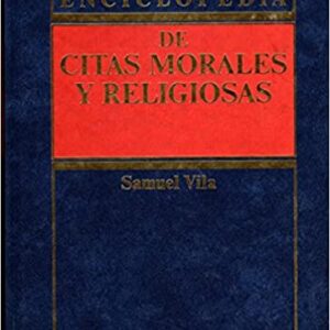 Enciclopedia De Citas Morales y Religiosas