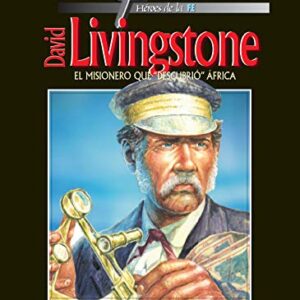 David Livingstone (Heroes de la fe)