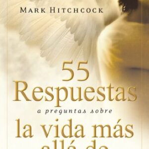 55 Respuestas a Preguntas Sobre La Vida Mas Alla De La Muerte