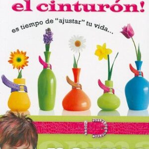 Mujer, Aprietate el Cinturon!