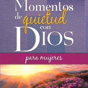 Momentos de quietud con Dios para mujeres