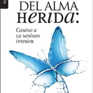Sanidad del alma herida, Tomo 1