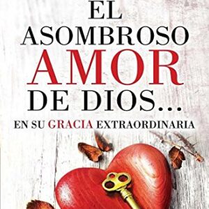 El Asombroso Amor De Dios... En Su Gracia Extraordinaria
