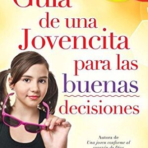 Guía de una jovencita para las buena decisiones