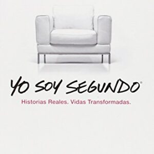 Yo Soy Segundo: Historias Reales. Vidas Transformadas.