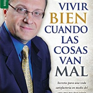 Cómo vivir bien cuando las cosas van mal (Serie Favoritos)