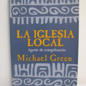 LA Iglesia Local, Agente De Evangelizacion