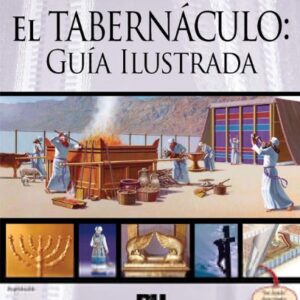 El Tabernaculo: Guia Ilustrada