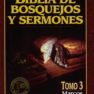 Biblia de bosquejos y sermones: Marcos (Biblia de Bosquejos y Sermones Nuevo Testamento)