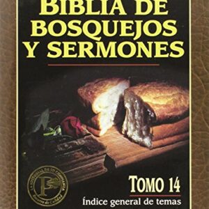 Biblia de Bosquejos y Sermones: Indice general de temas Nuevo Testamento (Biblia de Bosquejos y Sermones Nuevo Testamento)