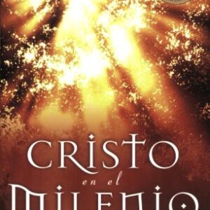 Cristo en el milenio: La gloria del rey de reyes