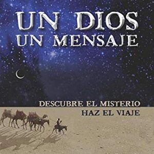 Un Dios Un Mensaje