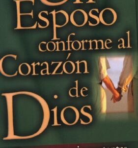 Un esposo conforme al corazón de Dios