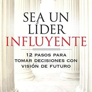 Sea un lider influyente