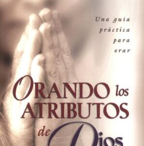 Orando los atributos de Dios