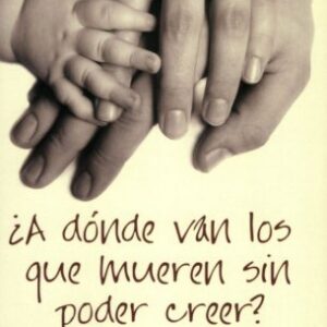 A dónde van los que mueren sin poder creer