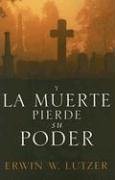 Y la muerte pierde su poder