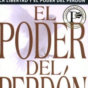 Libertad Y El Poder Del Perdon