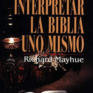 Como interpretar la Biblia uno mismo