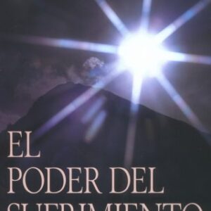 El Poder Del Sufrimiento