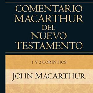 1 y 2 Corintios (Comentario MacArthur del N.T.)