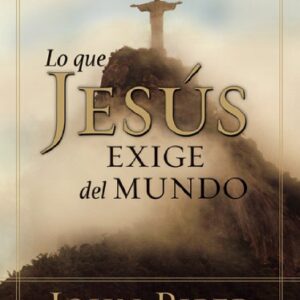 Lo que Jesús exige del mundo