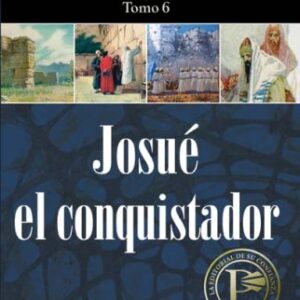 Josué el conquistador (Sermones de grandes personajes bíblicos)