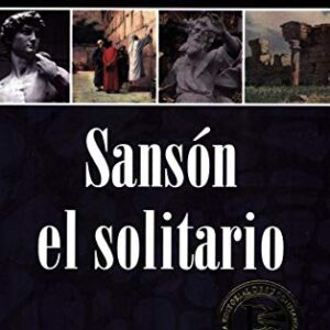 Sansón el solitario-tomo 5 (Sermones de grandes personajes biblicos)