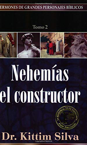 Nehemías el constructor (Sermones de grandes personajes bíblicos)