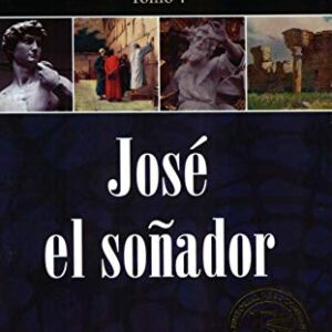 José el soñador, tomo 4 (Sermones de grandes personajes bíblicos)