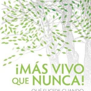 ¡Más vivo que nunca!