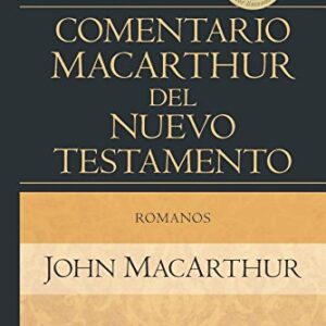 Romanos (Comentario MacArthur del Nuevo Testamento)