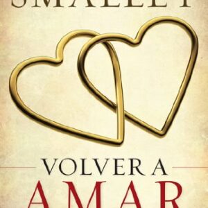 Volver a amar: El matrimonio de sus sueños comienza en el corazón