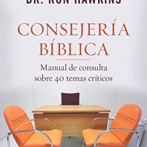 Consejería bíblica: Manual de consulta sobre 40 temas críticos