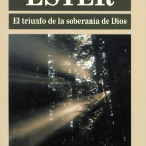 Ester: el triunfo de la soberania de Dios (Comentario Bíblico Portavoz)